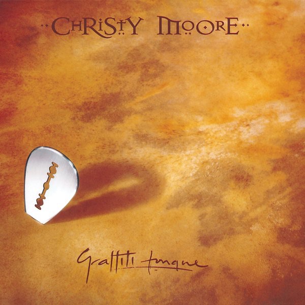 Christy Moore - Graffiti Tongue